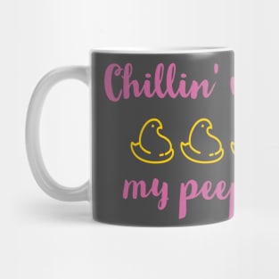 Chillin' with my peeps! Mug